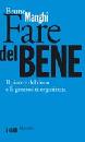 MANGHI BRUNO, Fare del bene.Il piacere del dono e la generosit�