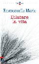 EMMANUELLE-MARIE, Dilatare la vita