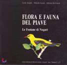 ARGENTI - CASSOL -.., Flora e fauna del Piave. Le fontane di Nogar�