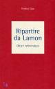 GAZ ENRICO, Ripartire da Lamon