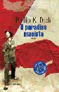 DICK PHILIP, Il paradiso maoista