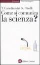 CASTELFRANCHI, Come si comunica la scienza ?