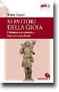 KASPER WALTER, Servitori della gioia