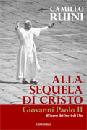 CARD. CAMILLO RUINI, Alla sequela di Cristo Giovanni Paolo II