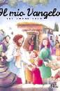 AA.VV., Il mio vangelo per amare Ges�