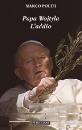 POLITI MARCO, Papa Wojtyla. L