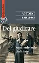 GARAPON ANTOINE, Del giudicare. Saggio sul rituale giudiziario