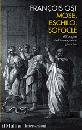 OST FRANCOIS, Mos�, Eschilo, Sofocle