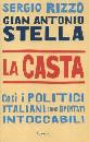 STELLA - RIZZO, La casta. Cos� i politici italiani sono diventati