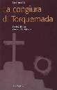 VOLONTE LUCA, La congiura di Torquemada