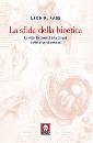 KASS LEON, La sfida della bioetica
