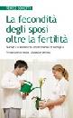BONETTI RENZO, La fecondit� degli sposi oltre la fertilit�