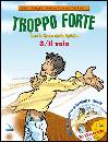 CENTRO CAT.DON BOSCO, Troppo forte 3/Il volo dopo la Cresima