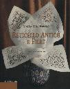 DEL POPOLO MARIA, Reticello antico e filet