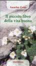 GRUN ANSELM, Il piccolo libro della vita buona