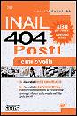AA.VV., Inail 404 posti. Temi svolti