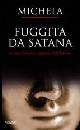 MICHELA, Fuggita da satana