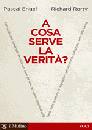 ENGEL - RORTY, A cosa serve la verit� ?