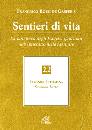 ROSII D GASPERIS, Sentieri di vita