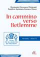 AA.VV., In cammino verso Betlemme. Avvento. Anno A