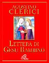 CLERICI AGOSTINO, Lettera di Ges� Bambino