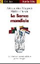 MAGNOLI PIAZZA, La banca mondiale