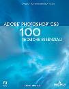 immagine di ADOBE PHOTOSHOP CS3 - 100 TECNICHE ESSENZIALI