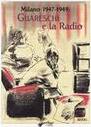 GUARESCHI GIOVANNINO, Guareschi e la radio. Milano 1947 - 1949