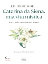 De Wohl Louis, Caterina da Siena, una vita mistica