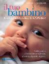 SUNDERLAND MARGOT, Il tuo bambino come educarlo e capirlo