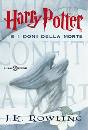 ROWLING JOANNE K., Harry Potter e i doni della morte. VOL. 7�
