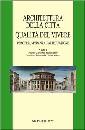 AA.VV., Architettura della citt�. Qualit� del vivere