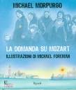 MORPURGO MICHAEL, La domanda su Mozart