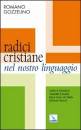 GOZZELLINO ROMANO, Radici cristiane nel nostro linguaggio