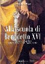 OLIOSO GINO, Alla scuola di Benedetto XVI
