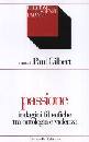 GILBERT PAUL, Passione indagini filosofiche.Ontologia e violenza