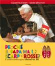 SCHROPF - GANSWEIN, Perch� il papa ha le scarpe rosse ?