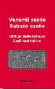 , Venerd� Santo Sabato Santo. Ufficio delle letture
