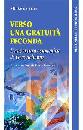 DE VRIES MINKE, Verso una gratuit� feconda