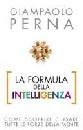 PERNA GIAMPAOLO, La formula della intelligenza