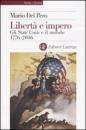 DEL PERO MARIO, Libert� e impero. Stati Uniti 17776 - 2006