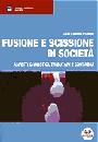 ATTANASIO ANTONINO, Fusione e scissione di societ�