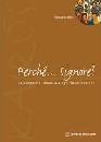 BRUNI GIANCARLO, Perch� Signore ?