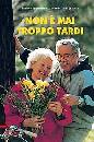 SEGAFREDDO - TRAINI, Non � mai troppo tardi