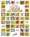 AA.VV., Il mio primo libro Larousse dei perch�