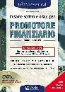 SIRONI ANDREA, Esame scritto orale promotore finanziario. Manuale
