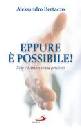 BERTACCO ALESSANDRO, Eppure � possibile. Non c