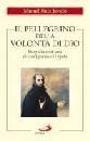 JURADO MANUEL, Il pellegrino della volont� di Dio. Sant