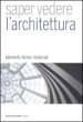 AA.VV., Architettura. Elementi forme materiali.