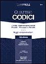 IACOBELLIS - IZZO -., Quattro codici e leggi complementari